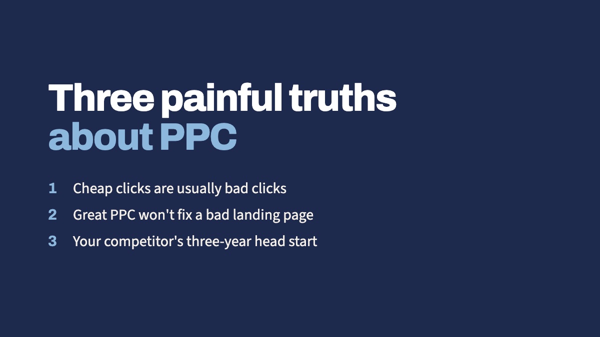 Three painful truths about PPC